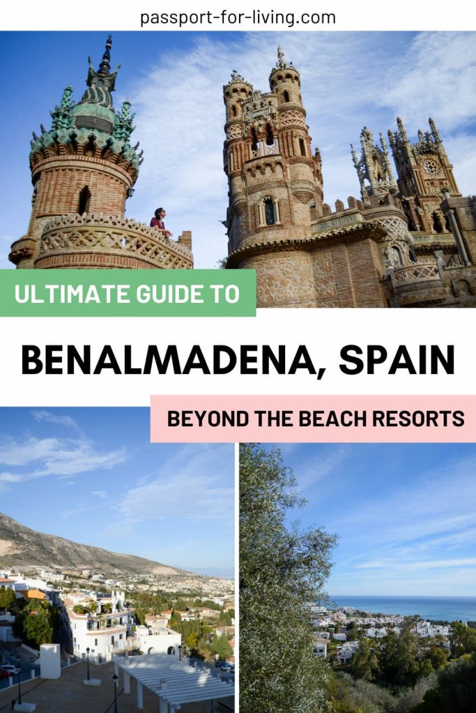 Three photos of various places in Benalmadena, including Castillo de Colamares, and coastal views on a sunny day. The writing overlaying the image reads 'Ultimate Guide to Benalmadena Spain Beyond the Beach Resorts' with the website credit 'passport-for-living.com' below.